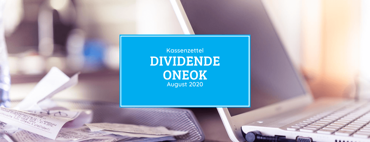 Kassenzettel: Oneok Dividende August 2020