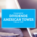 Kassenzettel: American Tower Dividende Februar 2021