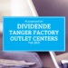 Kassenzettel: Tanger Factory Outlet Centers Dividende Mai 2021