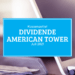 Kassenzettel: American Tower Dividende Juli 2021