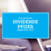 Kassenzettel: Pfizer Dividende September 2021