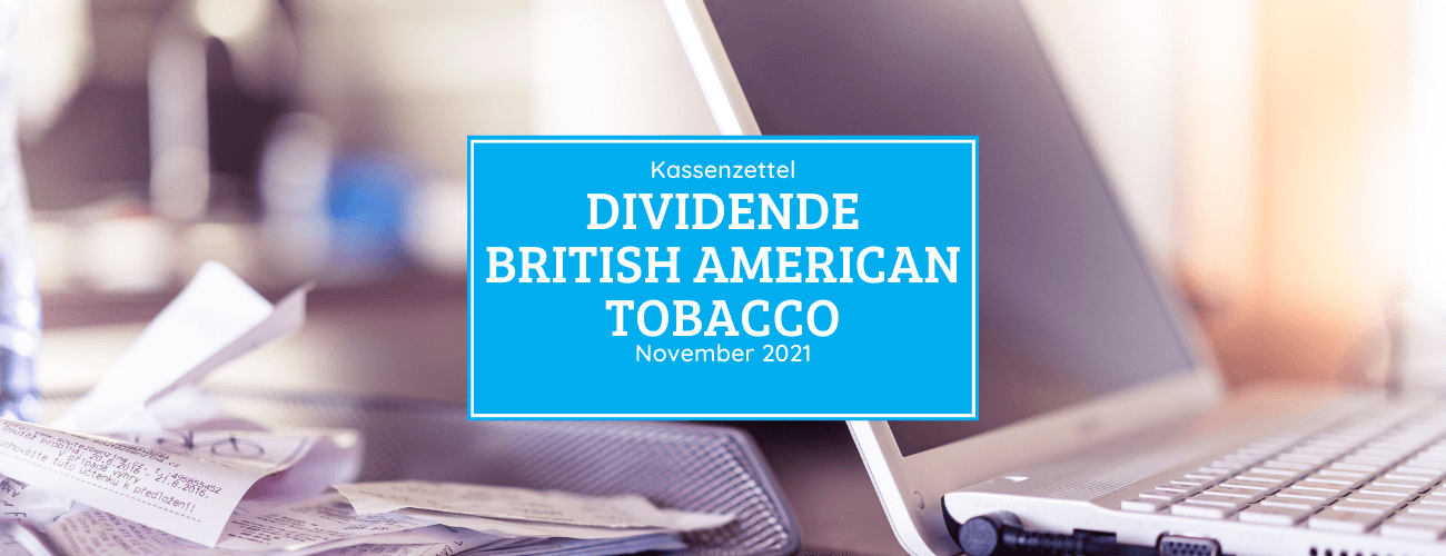 Kassenzettel: British American Tobacco Dividende November 2021