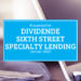 Kassenzettel: Sixth Street Specialty Lending Dividende Januar 2022
