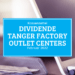 Kassenzettel: Tanger Factory Outlet Centers Dividende Februar 2022