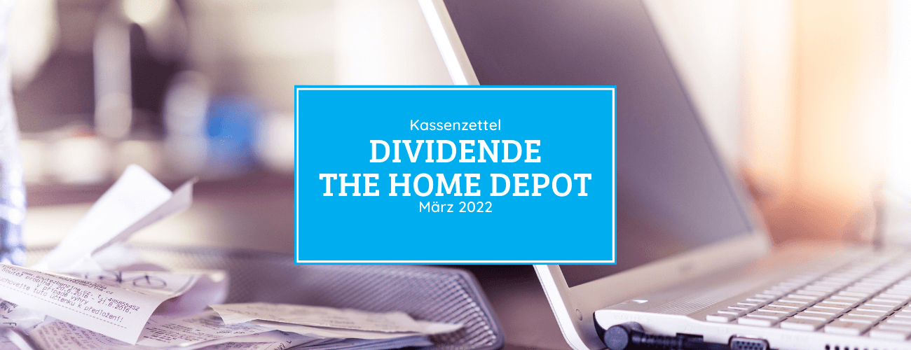 Kassenzettel: The Home Depot Dividende März 2022
