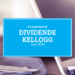 Kassenzettel: Kellog Dividende und Verkauf der Kellogg Aktie Juni 2022