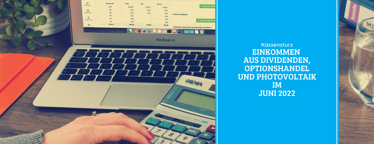 Einkommen aus Dividenden, Optionshandel und Photovoltaik im Juni 2022