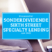 Kassenzettel: Sixth Street Specialty Lending Sonderdividende Juni 2022