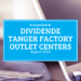 Kassenzettel: Tanger Factory Outlet Centers Dividende August 2022