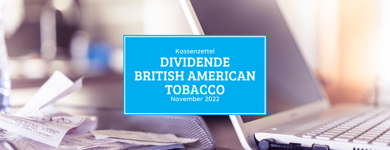 Kassenzettel: British American Tobacco Dividende November 2022