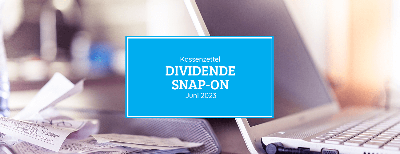 Kassenzettel: Snap-On Dividende Juni 2023