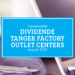 Kassenzettel: Tanger Factory Outlet Centers Dividende August 2023