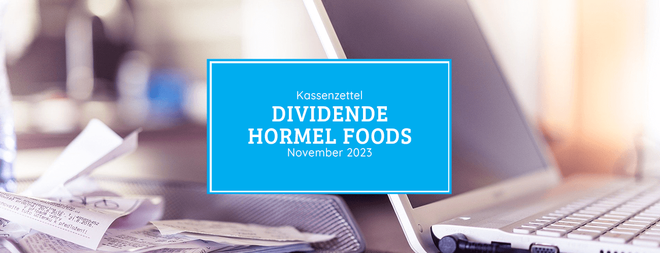 Kassenzettel: Hormel Foods Dividende November 2023