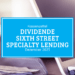 Kassenzettel: Sixth Street Specialty Lending Dividende Dezember 2023